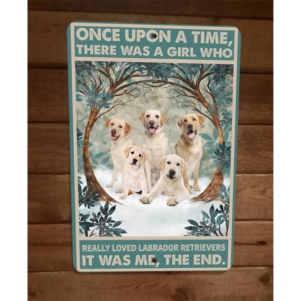 Once Was a Girl That Loved Labrador Retriever Dogs 8x12 Wall Sign Animal Poster